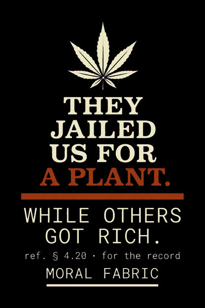 Section 4.20 Cannabis Justice t-shirt by Moral Fabric — drug war activist tee Canada