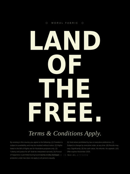 Land of the Free t-shirt by Moral Fabric — political satire tee for Canadians