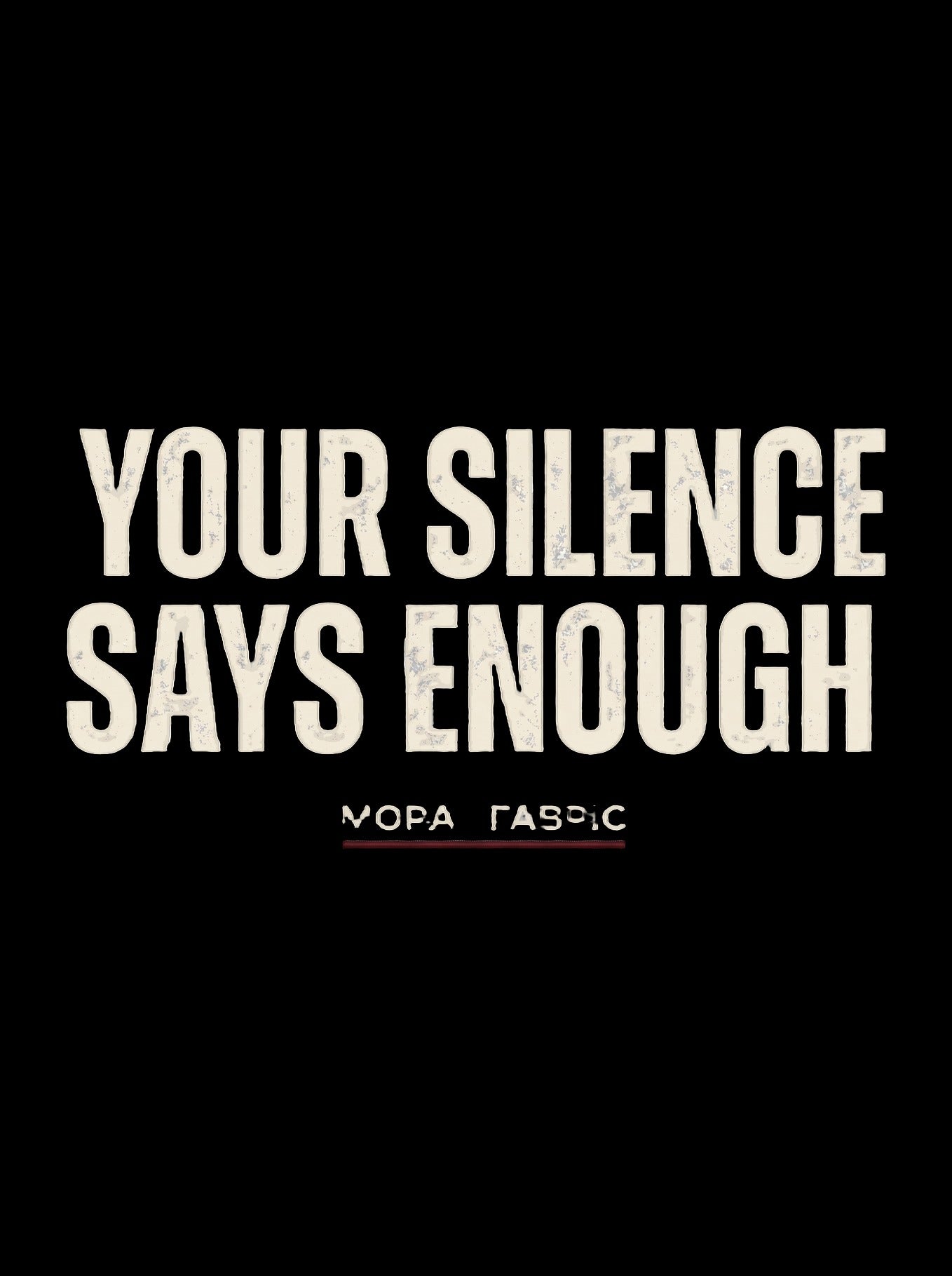 Your Silence Says Enough Tee