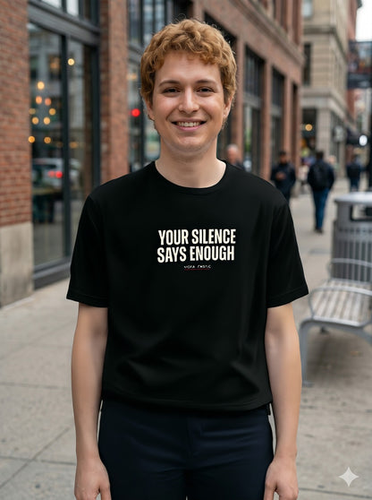 Your Silence Says Enough Tee