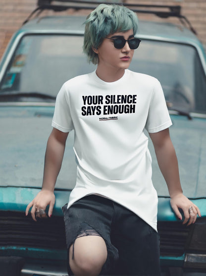 Your Silence Says Enough t-shirt by Moral Fabric — anti-racism activist tee Canada