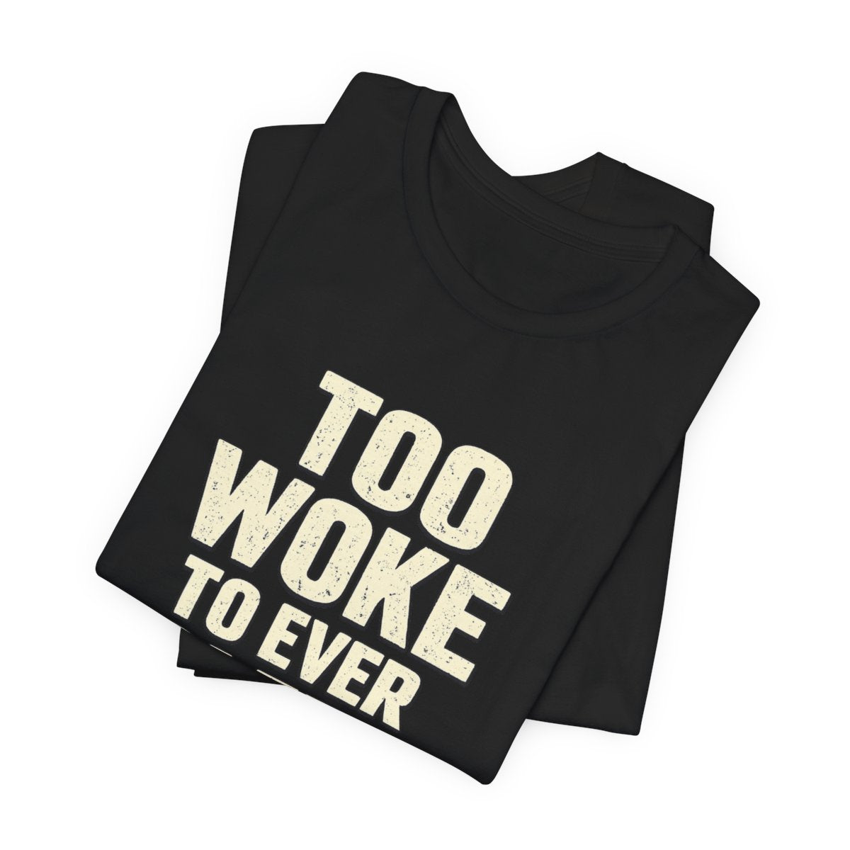 Too Woke To Ever Sleep t-shirt by Moral Fabric — progressive activist tee Canada